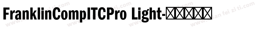 FranklinCompITCPro Light字体转换